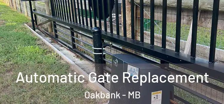  Automatic Gate Replacement Oakbank - MB