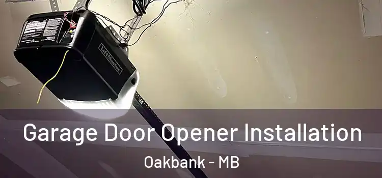  Garage Door Opener Installation Oakbank - MB