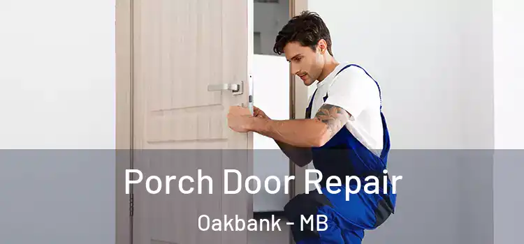  Porch Door Repair Oakbank - MB
